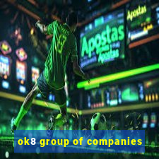 ok8 group of companies